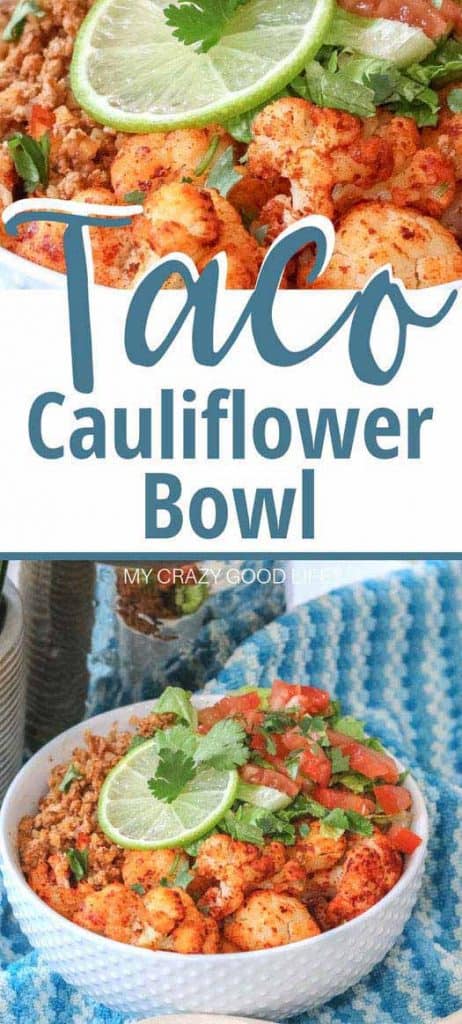 collage with text showing easy cauliflower taco bowls